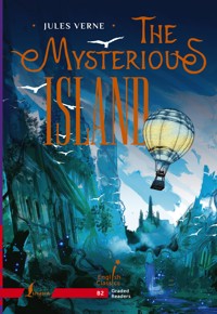 The Mysterious Island. B2 - Жюль Верн - E-Book