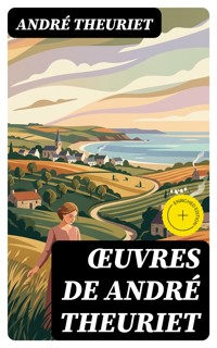Œuvres de André Theuriet - André Theuriet - E-Book