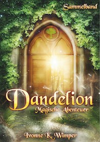 Dandelion - Ivonne K. Wimper - E-Book