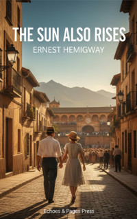 The Sun Also Rises - Ernest Hemingway - kostenlos E-Book
