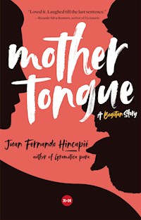 Mother Tongue - Juan Fernando Hincapié - E-Book