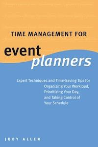 Time Management for Event Planners - Judy Allen - E-Book