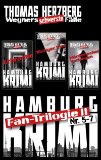 Fan-Trilogie II: Wegners schwerste Fälle (Teil 5-7) - Thomas Herzberg - E-Book