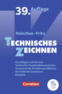 Technisches Zeichnen (39., überarbeitete und aktualisierte Auflage) - Prof. Dr, Andreas Fritz - E-Book
