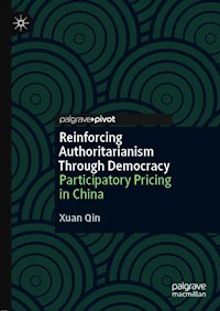 Reinforcing Authoritarianism Through Democracy - Xuan Qin - E-Book