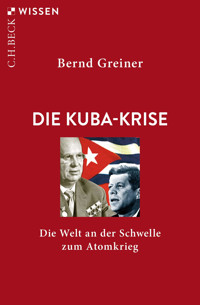 Die Kuba-Krise - Bernd Greiner - E-Book