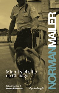 Miami y el sitio de Chicago - Norman Mailer - E-Book