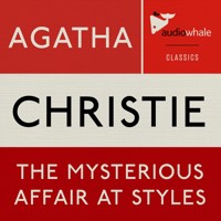 The Mysterious Affair at Styles (Unabridged) - Agatha Christie - Hörbuch