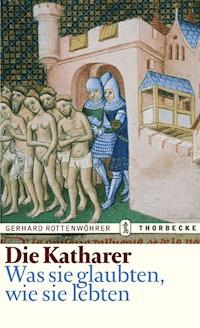Die Katharer - Gerhard Rottenwöhrer - E-Book