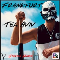 Frankfurt - Tel Aviv - Steven Huber - Hörbuch