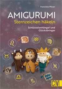 Amigurumi Sternzeichen häkeln - Franziska Pfoser - E-Book