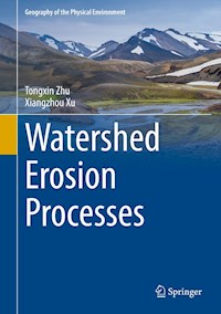 Watershed Erosion Processes - Tongxin Zhu - E-Book