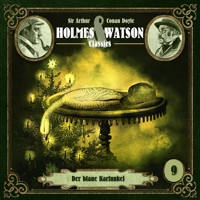 Holmes & Watson, Folge 9: Classics: Der blaue Karfunkel - Sir Arthur Conan Doyle - Hörbuch
