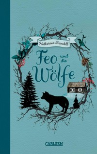 Feo und die Wölfe - Katherine Rundell - E-Book