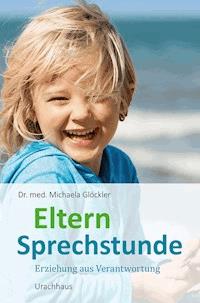 Elternsprechstunde - Michaela Glöckler - E-Book