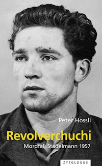 Revolverchuchi - Peter Hossli - E-Book