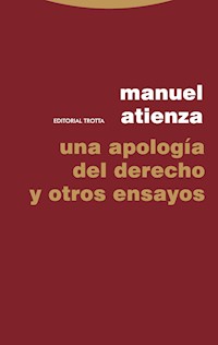 Una apología del Derecho y otros ensayos - Manuel Atienza - E-Book
