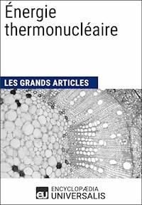 Énergie thermonucléaire - Encyclopaedia Universalis - E-Book