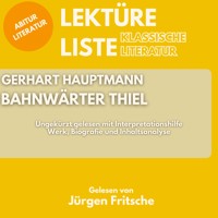 Gerhart Hauptmann: Bahnwärter Thiel. Ungekürzt gelesen mit Interpretationshilfe - Gerhart Hauptmann - Hörbuch