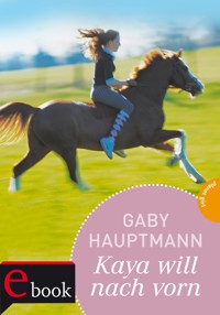 Kaya - frei und stark 2: Kaya will nach vorn - Gaby Hauptmann - E-Book