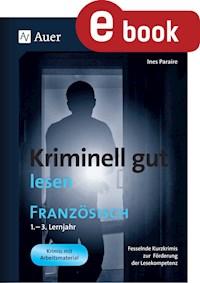 Kriminell gut lesen Französisch 1.-3. Lernjahr - Ines Paraire - E-Book