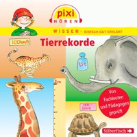 Pixi Wissen: Tierrekorde - Cordula Thörner - Hörbuch