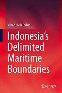 Indonesia’s Delimited Maritime Boundaries - Vivian Louis Forbes - E-Book