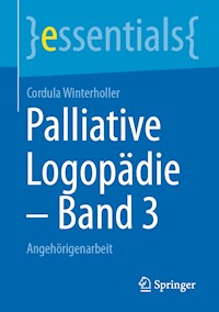 Palliative Logopädie – Band 3 - Cordula Winterholler - E-Book