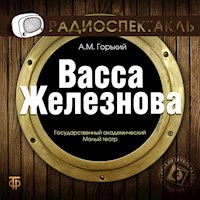 Васса Железнова - Максим Горький - Hörbuch