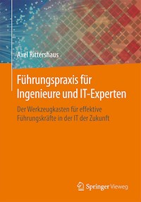 Führungspraxis für Ingenieure und IT-Experten - Axel Rittershaus - E-Book