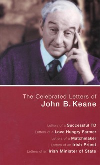 The Celebrated Letters of John B. Keane. Vol. 1 - John B. Keane  - E-Book