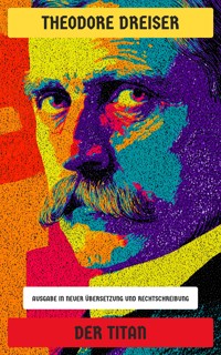 Der Titan - Theodore Dreiser - E-Book