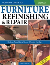 Ultimate Guide to Furniture Refinishing & Repair, 2nd Revised Edition - Brian Hingley - E-Book