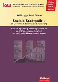 Soziale Stadtpolitik in Dortmund, Bremen und Nürnberg - Rolf Prigge - E-Book
