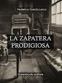 La Zapatera Prodigiosa - Federico García Lorca - E-Book