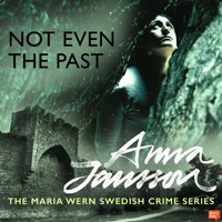 Maria Wern 9: Not Even the Past - Anna  Jansson - Hörbuch