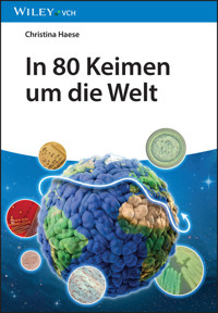 In 80 Keimen um die Welt - Christina Haese - E-Book