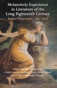 Melancholy Experience in Literature of the Long Eighteenth Century - A. Ingram - E-Book