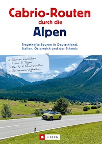 Cabrio-Routen durch die Alpen - Petra Kratzert - E-Book