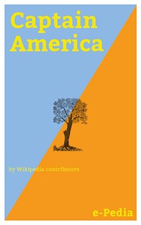 e-Pedia: Captain America - Wikipedia Contributors - E-Book