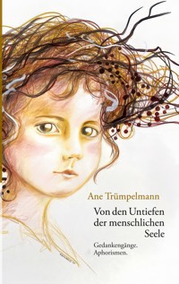 Von den Untiefen der menschlichen Seele - Ane Trümpelmann - E-Book