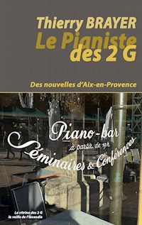 Le Pianiste des 2 G - Thierry Brayer - E-Book