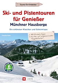 Leichte Ski- und Pistentouren Münchner Hausberge - Franziska Haack - E-Book
