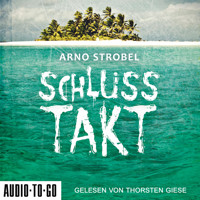 Schlusstakt (ungekürzt) - Arno Strobel - Hörbuch