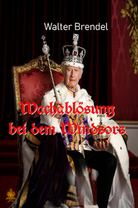 Wachablösung bei dem Windsors - Walter Brendel - E-Book