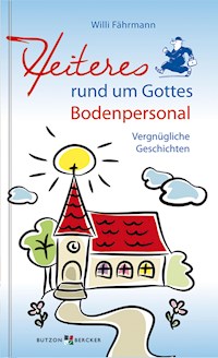 Heiteres rund um Gottes Bodenpersonal - Willi Fährmann - E-Book