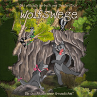 Wolfswege - Die Geschichte einer Freundschaft (ungekürzt) - Johannes Franke - Hörbuch
