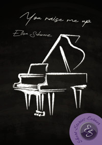 You raise me up - Elisa Schwarz - E-Book