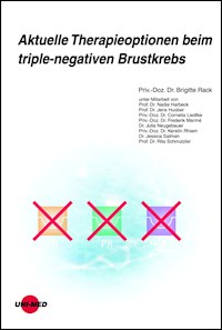Aktuelle Therapieoptionen beim triple-negativen Brustkrebs - Brigitte Rack - E-Book