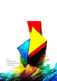 Das Schicksal einer chinesischen Künstlerin in München - Qiufu Yang-Möller - E-Book